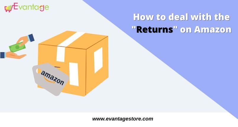 How to deal with the Returns on Amazon
