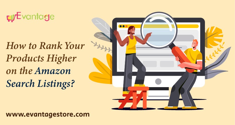 How to Rank your Products Higher on the Amazon Search Listings?