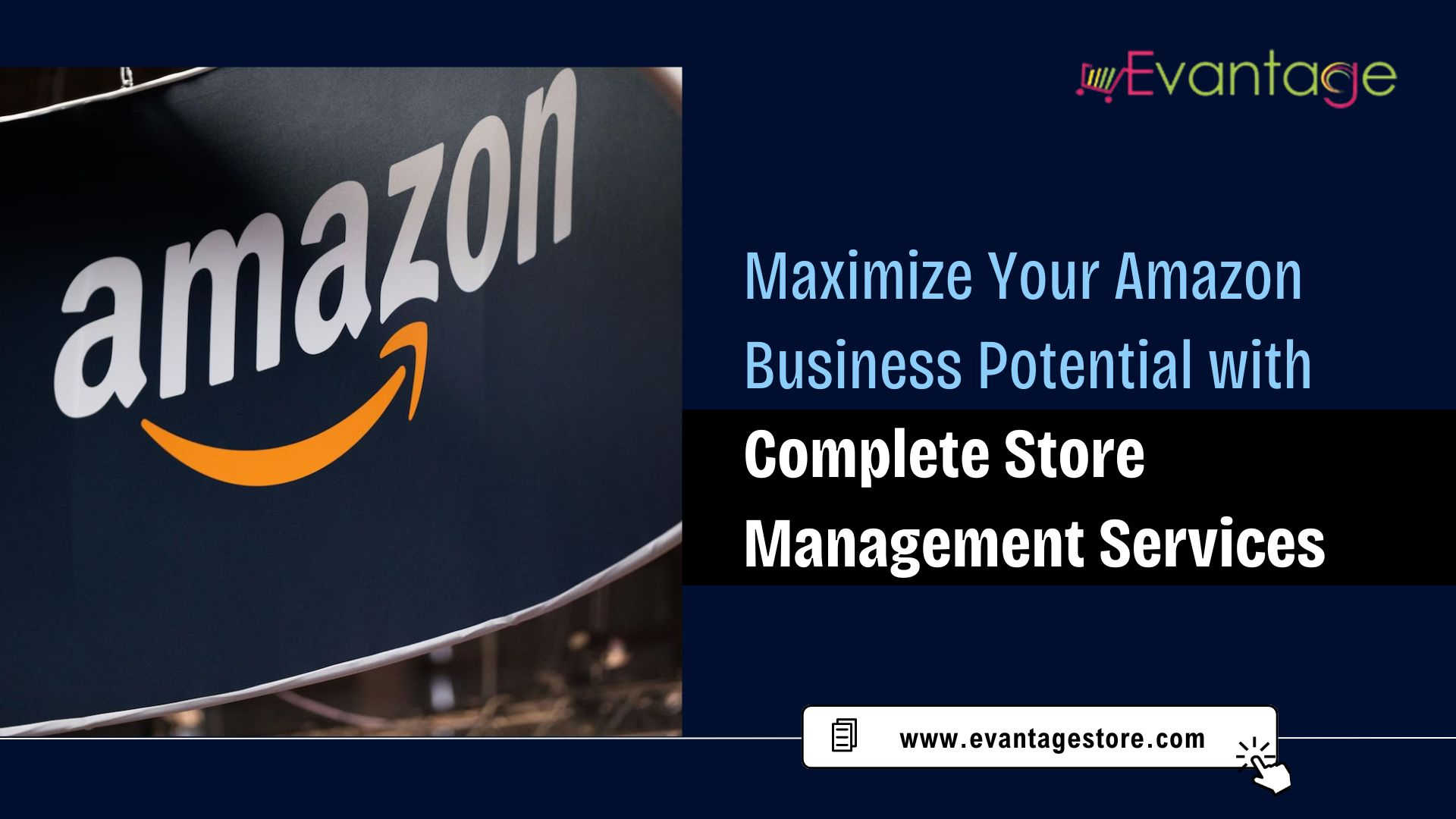 Maximize Your Amazon Business Potential with Complete Store Management ...